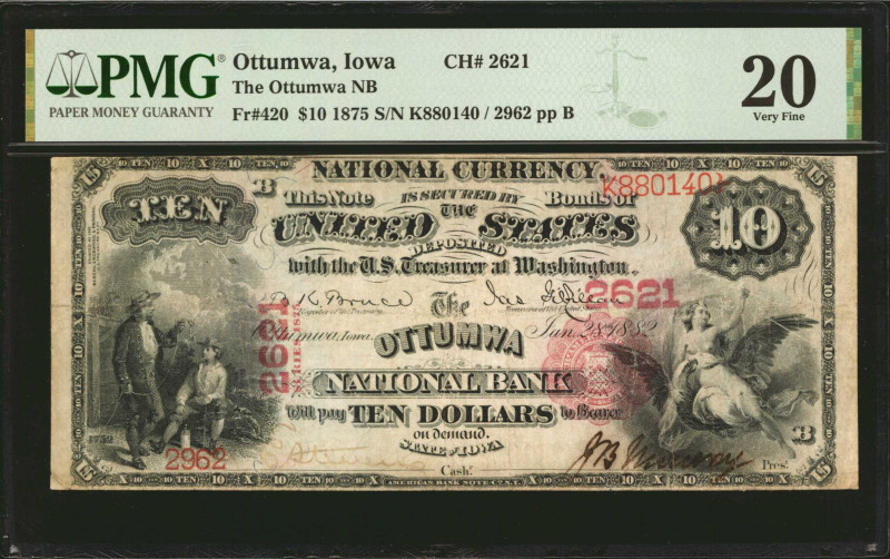 Ottumwa, Iowa. $10 1875. Fr. 420. The Ottumwa NB. Charter #2621. PMG Very Fine 2...