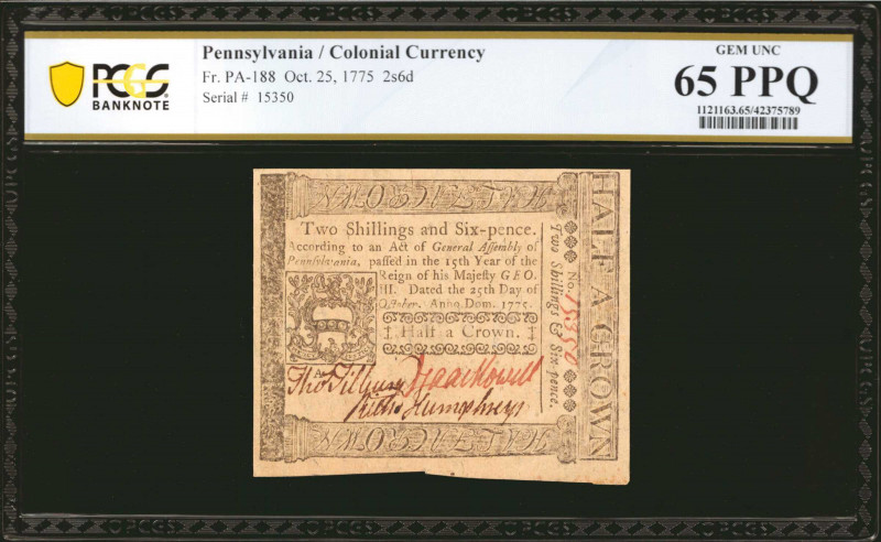 PA-188. Pennsylvania. Oct. 25, 1775. 2 Shillings & 6 Pence. PCGS Banknote Gem Un...