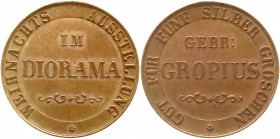 Berlin
Gebr. Gropius: Bronzemarke o.J. (1844) zu 5 Silbergroschen, einlösbar auf der Weihnachtsausstellung im Diorama der Gebrüder Gropius in Berlin....