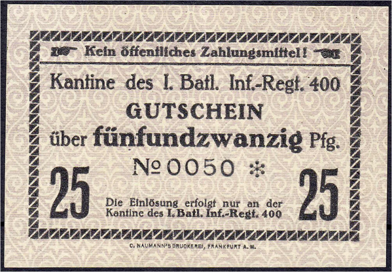 Deutsches Notgeld und KGL
(ohne Ortsangabe)
Kantine des 1. Bat. INf.-Regt. 400...