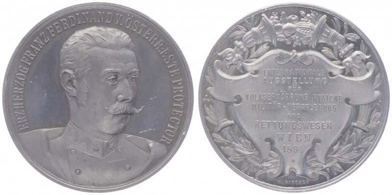 Franz Joseph I. 1848 - 1916
Alumedaille, 1894. v. Pittner, a.d. intern. Ausst. f...