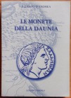 D’Andrea A., Le Monete della Daunia. Edizioni d’Andrea, 2008. Softcover, 288pp., line drawings, 16 colour plates, market valuations, Italian text. Ver...