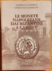 D’Andrea A., Andreani C., Le Monete Napoletane dai Bizantini a Carlo V. Edizioni d’Andrea, 2009. Softcover, 416pp., drawings, colour photos, market es...