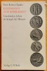 Franke P.R., Kleinasien zur Rӧmerzeit. Griechisches Leben im Spiegel der Münzen. Verlag C.H. Beck, München 1968. Softcover, 70pp., b/w plates, German....