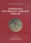 BIBLIOGRAFIA NUMISMATICA - LIBRI Basetti G.-Carantani V. - Le monete della civica biblioteca "Angelo Mai" di Bergamo, pp 197 ill., Bergamo 2003
Ottim...