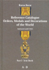 BIBLIOGRAFIA NUMISMATICA - LIBRI Borna Barac - Reference catalogue orders, medals and decorations of the World istituted until 1945, Part I A to D, pp...