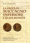 BIBLIOGRAFIA NUMISMATICA - LIBRI Gianazza L. - La zecca di Maccagno inferiore e le sue monete. Verbania 2003. pp. 343, ill. b/n
Nuovo