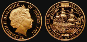Jersey &pound;25 Gold 2003 History of the Royal Navy - Sovereign of the Seas, Gold Proof, unlisted by Krause, nFDC the obverse with a minor handling m...