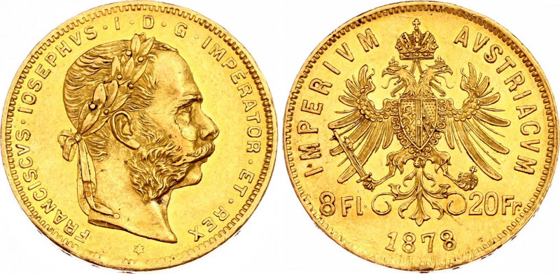 Austria 8 Florin / 20 Francs 1878
KM# 2269; Gold (.900), 6.45 g. Mintage 125103...