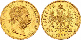 Austria 8 Florin / 20 Francs 1879
KM# 2269; Gold (.900), 6.45 g. Mintage 43146. Franz Joseph I. AUNC, mint luster.