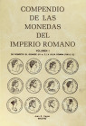 Cayón, Juan. COMPENDIO DE LAS MONEDAS DEL IMPERIO ROMANO. TOMOS I, II, III y IV. Madrid 1995. Completo catálogo de moneda romana de oro, plata y cobre...