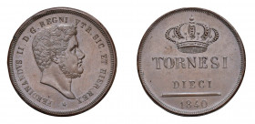 NAPOLI Ferdinando II di Borbone (1830-1859) 10 Tornesi 1840 Ae. Pag.335. FDC. (Stima €800-1000).
FDC