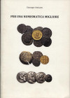 AMISANO G. - Per una numismatica migliore. I parte. Bergamo, 2014. Pp. 28, tavole a colori nel testo. ril. ed ottimo stato.
Spedizione in tutto il Mo...