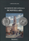 BELLESIA L. - Le monete dei Gonzaga di Novellara. Serravalle, 1999. Pp. 119, ill. e tavv. nel testo. ril. ed. ottimo stato, ottimo lavoro.
Spedizione...