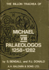 BENDALL S – DONALD P.G. – The billon trachea of Michael VIII Palaeologos 1258 – 1282. London, 1974. Pp. 47, tavv ill. nel testo. ril ed. buono stato....