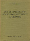 DE SAULCY L. F. - Essai de classification des monnaie autonomes de l’Espagne. Bologna, 1974. Pp. 219, tavv. 5, + 1 carta geografica. Ril. ed. buono st...