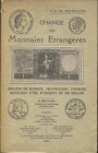 DE VILLEFAIGNE J. G. – Change des monnaies entrangeres. Paris, 1955. Pp. 313, tavv. nel testo. Ril. ed. buono stato. ottimo manuale di cartamoneta
Sp...