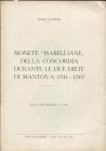 GUIDETTI G. - Monete “ Isabelliane” della concordia durante le due diete di Mantova 1511 – 1512. Mantova, 1969. Pp. 15, ill. nel testo. ril. ed buono ...