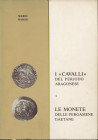 RASILE M. - I < Cavalli > del periodo aragonese. Le monete delle pergamene gaetane. Gaeta, 1980. Pp. 102, ill. nel testo. ril. ed. buono stato, import...