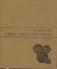 SACHERO L. - Le monete : Studio, Hobby, Investimento. Torino, 1980. Pp. 276, tavv. E ill. nel testo. Ril. Ed. Buono stato.
Spedizione in tutto il Mon...