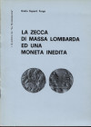 SUPERTI FURGA G. - La zecca di Massa Lombarda ed una moneta inedita. Brescia, 1973. Pp. 4, ill. nel testo. ril. ed buono stato.
Spedizione in tutto i...