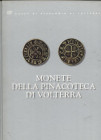 VILLORESI R. - Monete della Pinacoteca di Volterra. Pisa 1993. Pp. 87, tavv. e ill. a colori nel testo. ril ed. buono stato.
Spedizione in tutto il M...