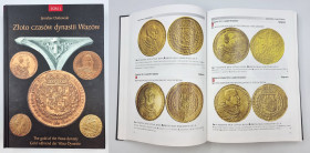 Numismatic literature
Jarosaw Dutkowski - Gold of the times of the Vasa dynasty VOL. 1 

Wiek XVI w Polsce nie obfitował w złotą monetę. Nie mieliś...