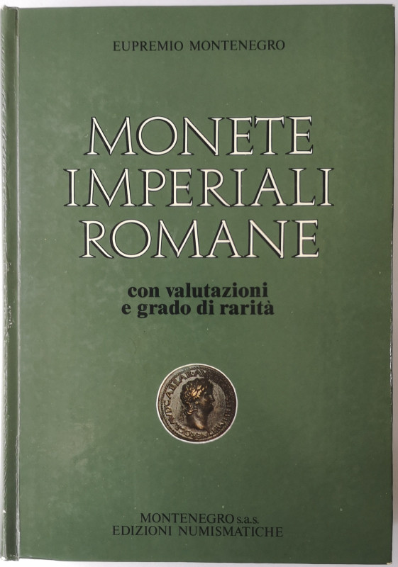 Libri. Monete Imperiali Romane. Eupremio Montenegro. Torino 1988. 644 pag. illus...
