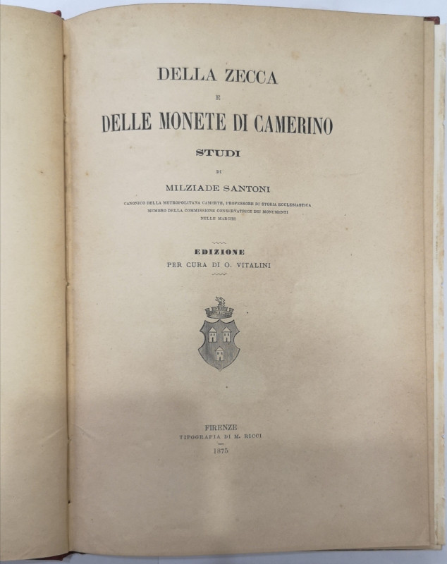 Libri. Della zecca e delle monete di Camerino. Milziade Santoni. Firenze 1875. 8...