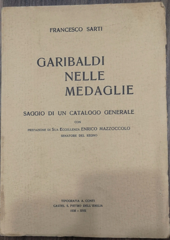 Libri. Garibaldi nelle medaglie. Francesco Sarti. Castel San Pietro dell'Emilia ...