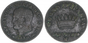 Napoleon 1805-1814
Italien Königreich. 1 Centesimo, 1810 M. 2,15g
Kahnt/Schön 1
ss-