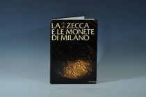 LIBROS. M. Chiaravalle (coord.). La Zecca e le monete di Milano. 1983. Milano. Mazzota.