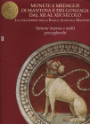 A.A.V.V. - Monete e medaglie di Mantova e dei Gonzaga dal XII al XIX secolo. La collezione della Banca Agricola Mantovana. Vol. II. Milano, 1996. Pp. ...