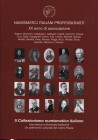 A.A.V.V. - Il collezionismo numismatico italiano. Milano, 2014. pp. 256, ill. nel testo a colori e b\n. ril ed ottimo stato. importantissimo lavoro de...