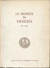 A.A.V.V. - Le monete di Venezia. 814 - 1595. Venezia, 1973. pp. 136, ill. nel testo. ril ed ottimo stato.