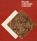 A.A.V.V. – Monete e medaglie a Venezia. Venezia, 1977. Pp. 63, tavv. E ill. nel testo a colori e b\n. ril. ed. buono stato.