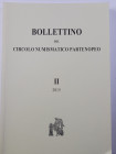 A.A.V.V. - Bollettino del Circolo Numismatico Partenopeo II, 2015. Pp. 302, nuovo.