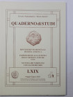 A.A.V.V. - Quaderno di studi LXIX Circolo Numismatico "Mario Basile" Dei follari Normanni con S. Demetrio Napoli, 2005. Pp. 40. Ril. Ed.