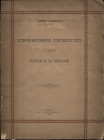 BRAMBILLA C. - Tremisse inedito al nome di Desiderio Re dei Longobardi. Pavia, 1888. pp. 26, ill. nel testo. brossura ed. sciupata, buono stato.