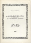 CASAGRANDE G. - La monetazione di Ancona all'epoca della colonizzazione greco-siracusana IV - III secolo a. C. Ancona, 1985. pp. 24, ill. nel testo. r...