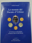 Cavicchi A. - Le monete del Ducato di Urbino. ill. nel testo. XIII Tav.a colori nel testo. ril. Tela, nuovo.