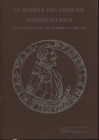 CONTI G. - Le monete del Principe Federico Landi coniate nelle zecche di Bardi e Compiano. Parma, 1994. pp 7, ill. nel testo. ril ed ottimo stato, rar...