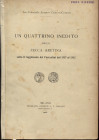 CUNIETTI - CUNIETTI A. - Un quattrino inedito della zecca aretina sotto il reggimento dei Fiorentini dal 1337 al 1342. Milano, 1908. Ed. di 50 esempla...