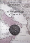 D'Andrea A. - Boroni A. - Santone R.- The italian coinage of Charles V. Acquaviva Picena, 2018. pp. 265, ill. nel testo a colori. ril ed ottimo stato.