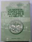D'Andrea - Andreani - Perfetto. 2011 Le monete Napoletane da Filippo II a Carlo VI Pp. 509, tavv. XLVII a colori ril. ed. come nuovo.