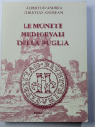 D'Andrea - Andreani 2008. Le monete medioevali della Puglia Pp. 254. Ril. ed come nuovo.