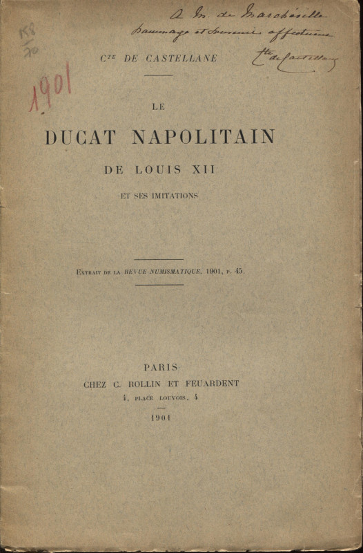 De Castellane C. - Le ducat napolitain de Louis XII et ses imitations. Paris, 19...