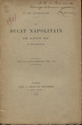 De Castellane C. - Le ducat napolitain de Louis XII et ses imitations. Paris, 1901. pp. 32, tavv. 1. brossura ed. intonso, ottimo stato.