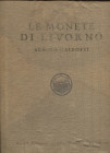 GALEOTTI A. - Le monete di Livorno. Livorno, 1930. pp. 63, ill. nel testo. ril tutta tela sciupata, interno ottimo stato, ed. di 100 copie numerate, m...