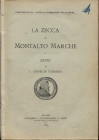 Gioppi Di Turkheim L. - La zecca di Montalto Marche. Milano, 1915. pp. 51, tavv. 1. ril. ed buono stato, importante e raro.